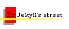 Dr Jekyll's street