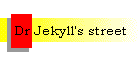 Dr Jekyll's street
