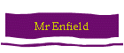 Mr Enfield