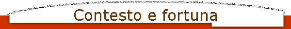 Contesto e fortuna
